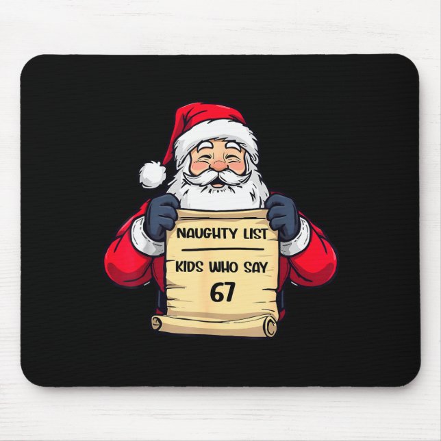 Tapis De Souris Funny Santa Naughty List Kids Who Say 67 Christmas (Devant)