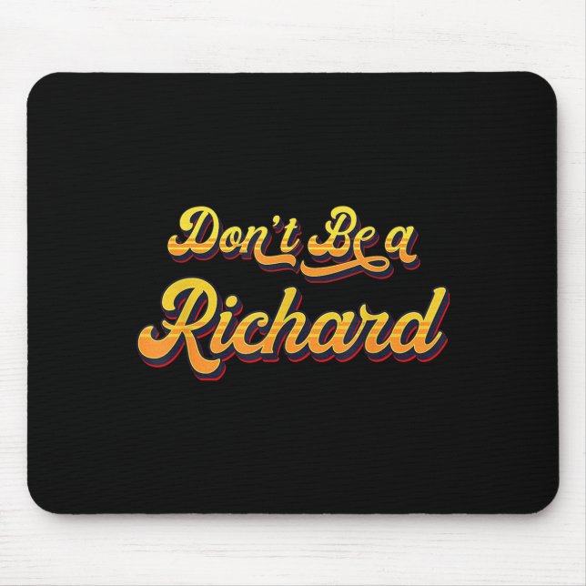 Tapis De Souris Funny Sarcastic Saying Joke Meme Print - Don't Be  (Devant)