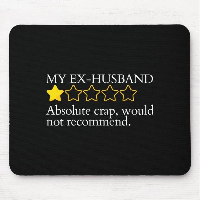 Tapis De Souris Funny Saying My Ex-husband Very Bad Would Not Reco (Devant)