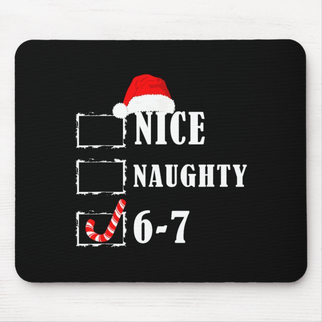 Tapis De Souris Funny Six Seven 6-7 Meme Nice Naughty 67 Christmas (Devant)
