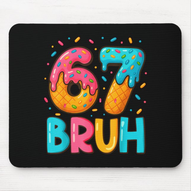 Tapis De Souris Funny Six Seven Bruh 67 Ice Cream Drip Men Boys Ki (Devant)
