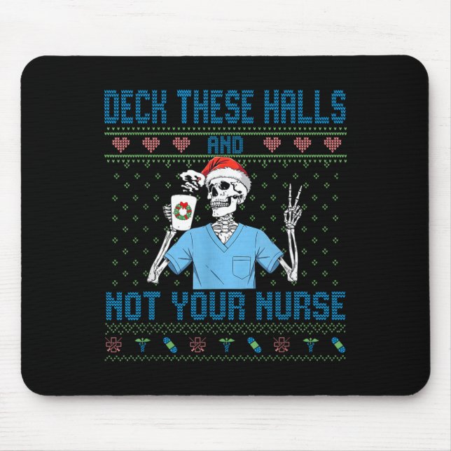 Tapis De Souris Funny Skeleton Deck The Halls And Not Your Nurse U (Devant)