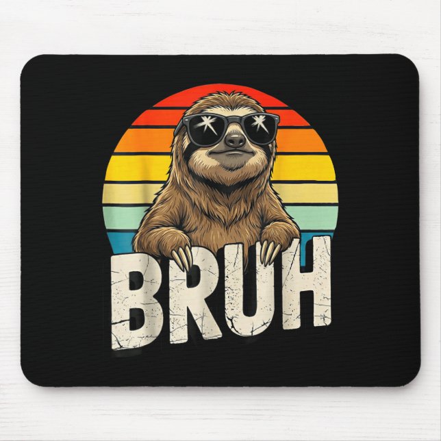 Tapis De Souris Funny Sloth Graphic Meme Lover Bruh Sloth Lovers  (Devant)