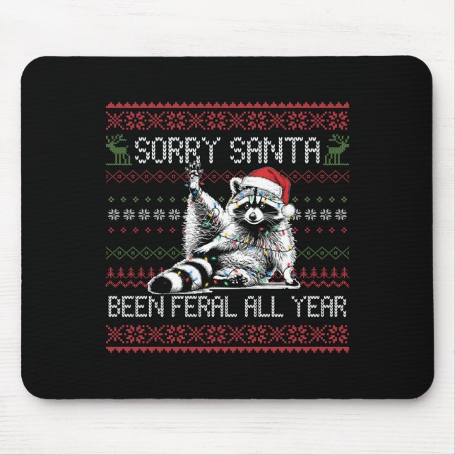 Tapis De Souris Funny Sorry Santa I've Been Feral All Year Ugly Ch (Devant)