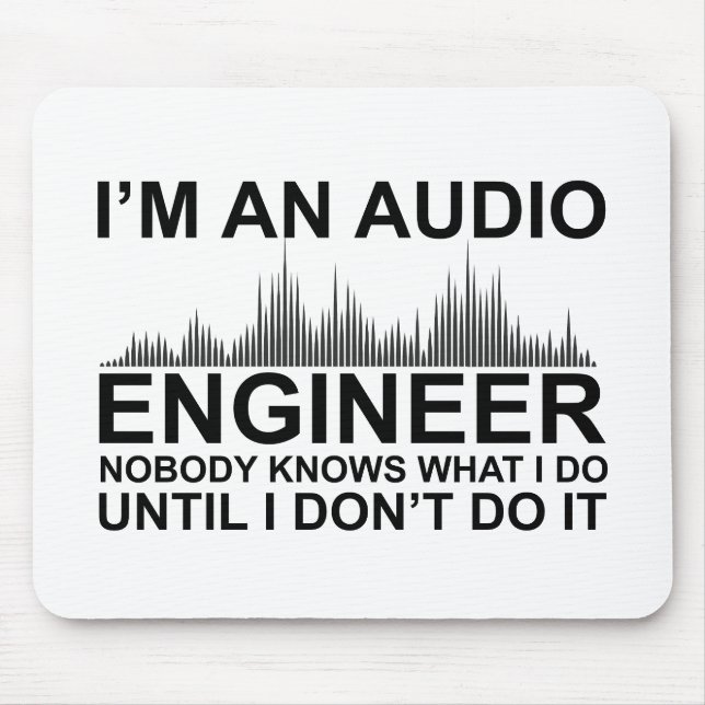Tapis De Souris Funny Sound Engineer saying Audio Engineering (Devant)