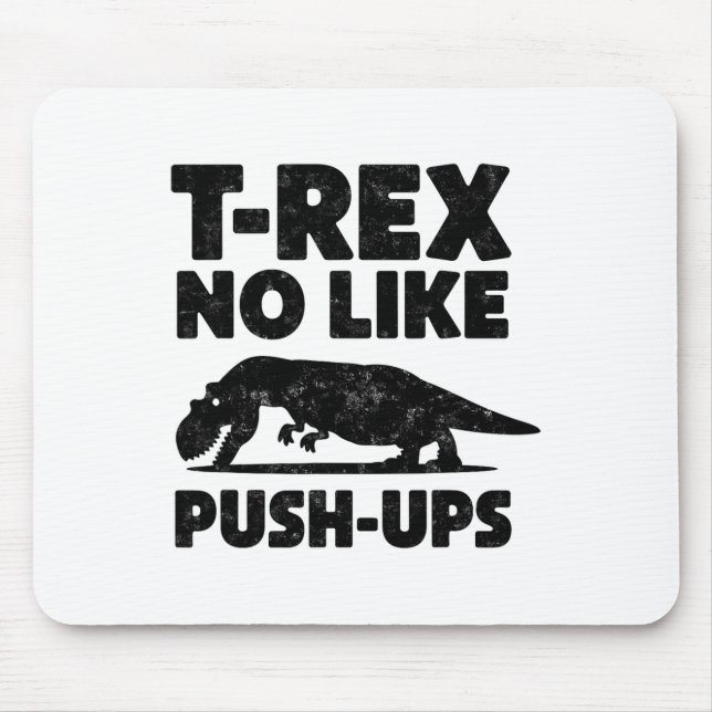 Tapis De Souris Funny T-rex No Like Push-ups Dinosaur Workout Gym  (Devant)