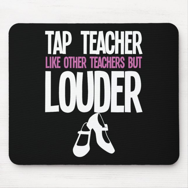 Tapis De Souris Funny Tap Danse Enseignant Cadeau Tap Danser Sloga (Devant)