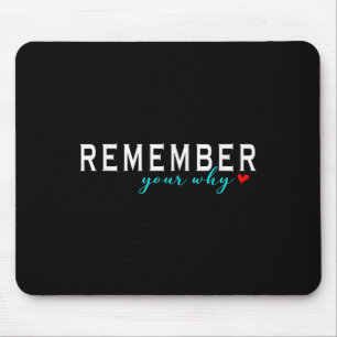 Tapis De Souris Funny Tee Motivational Se souvenir de votre pourqu