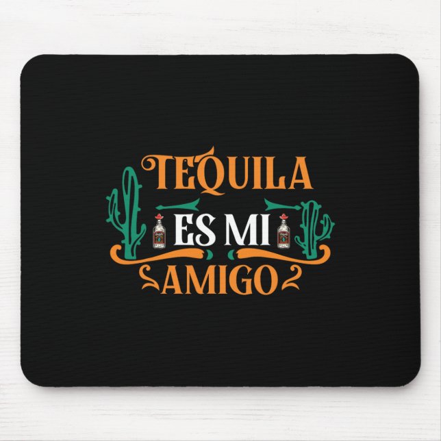 Tapis De Souris Funny Tequila Es Mi Amigo Tequila Est Mon Ami Mex (Devant)