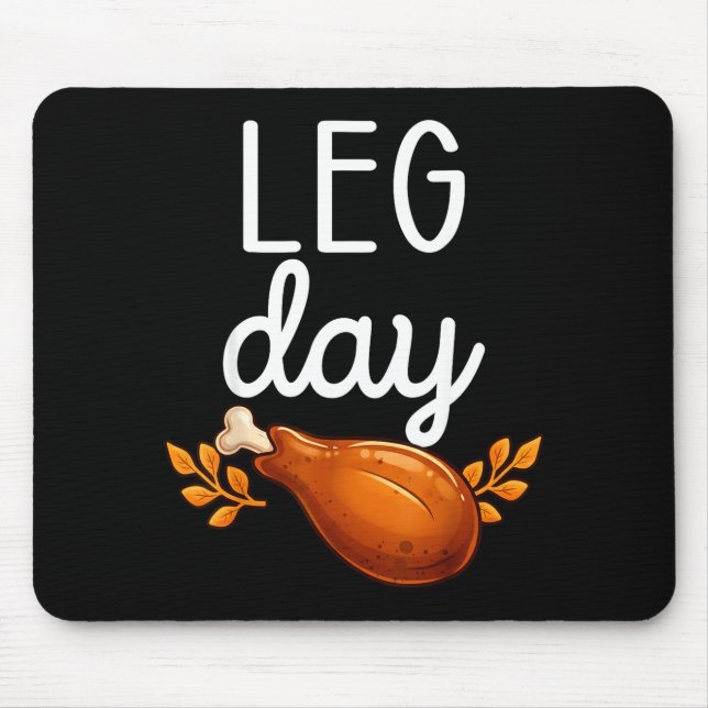 Tapis De Souris Funny Thanksgiving Leg Day Family Matching Turkey  (Devant)