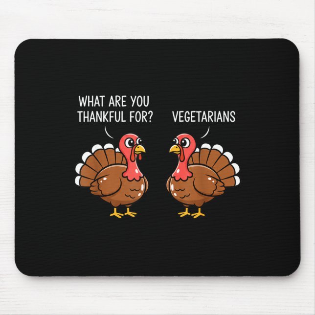 Tapis De Souris Funny Thanksgiving Turkey Design - What Are You Th (Devant)