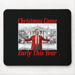 Tapis De Souris Funny Trump Noël est arrivé tôt cette année 2024 2