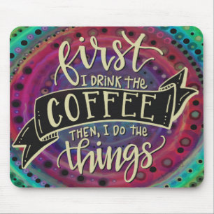 Tapis De Souris Funny Unique d'abord je bois le café