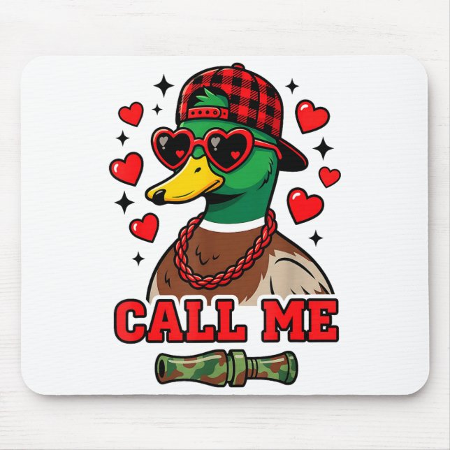 Tapis De Souris Funny Valentines Day Call Me Duck Hunting Men Wome (Devant)