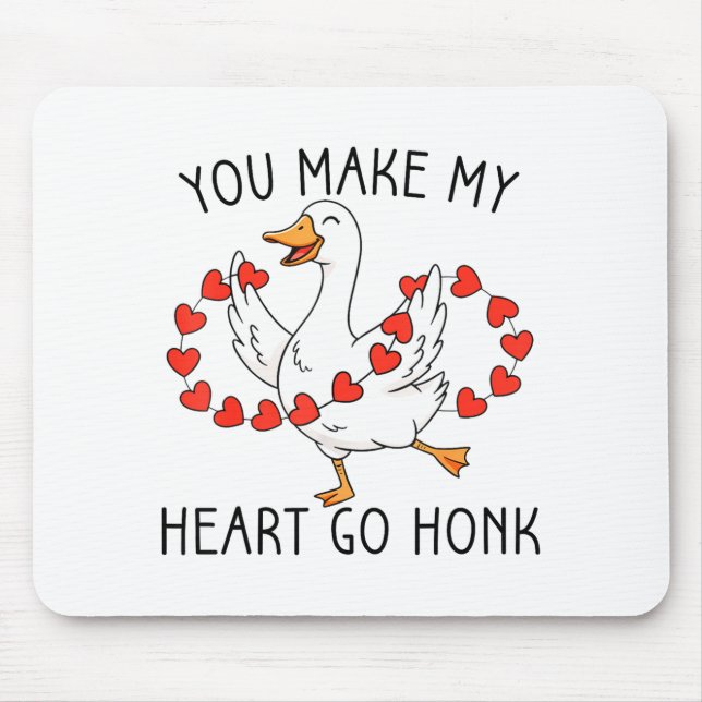 Tapis De Souris Funny You Make My Heart Go Honk Silly Goose Valent (Devant)