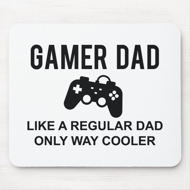 Tapis De Souris Gamer Dad Like A Regular Dad Only Way Cooler (Devant)