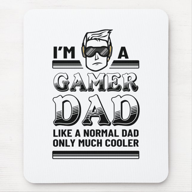 Tapis De Souris Gamer Dad Much Cooler (Devant)