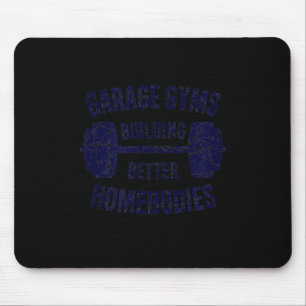 Tapis De Souris Garage Gyms Building Better Homebodies Barbell Gym