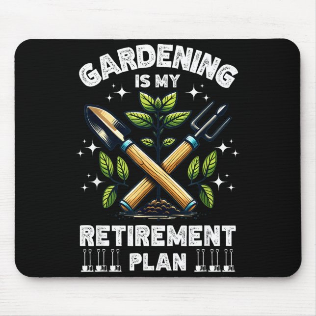 Tapis De Souris Gardening Is My Retirement Plan Funny For Garden L (Devant)