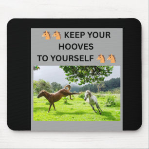 TAPIS DE SOURIS 🐴🐴 GARDER SES SABOTS POUR SOI 🐴🐴