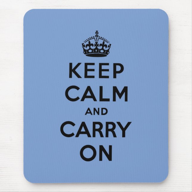 Tapis De Souris gardez le calme et continuez l'original (Devant)