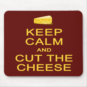 Tapis De Souris Gardez le calme et coupez le mousepad de fromage