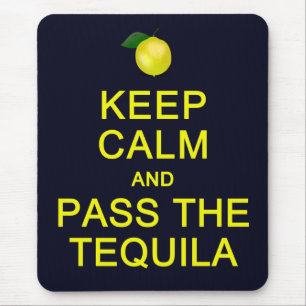 Tapis De Souris Gardez le calme et passez le mousepad de tequila