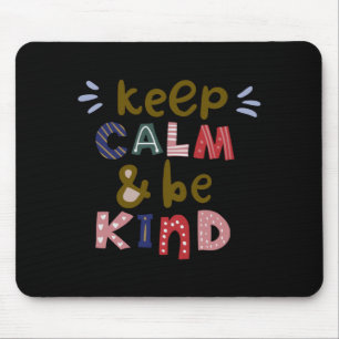 Tapis De Souris Gardez Le Calme Et Soyez Gentils