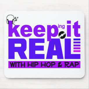 Tapis De Souris Gardez-le réel avec hip hop & rap mousepad