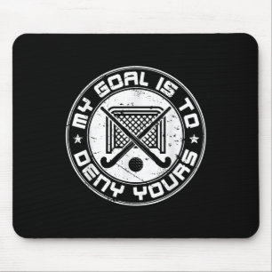 Tapis De Souris Gardien de hockey sur gazon cool Mon but est de ni