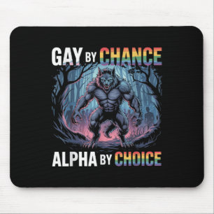 Tapis De Souris Gay par hasard Alpha par choix Funny Alpha Wolf Me