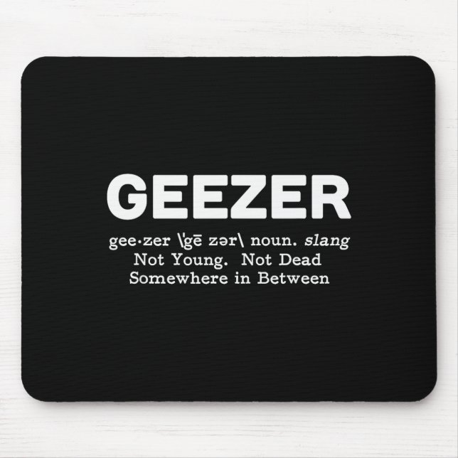 Tapis De Souris Geezer Definition - Funny Old Age  (Devant)