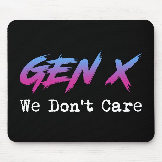 Tapis De Souris Gen X - On S'en Fout (Devant)