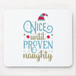 Tapis De Souris Gentil jusqu'à Noël vilain prouvé   Mousepad