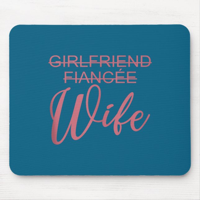 Tapis De Souris Girlfriend Fiancée Wife, Wedding, Just Married, Ma (Devant)