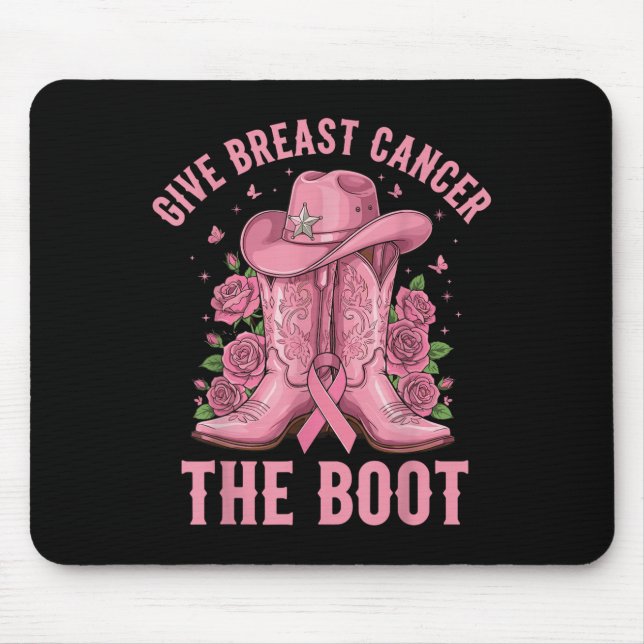 Tapis De Souris Give Breast Cancer The Boot Cowgirl Cancer Awarene (Devant)