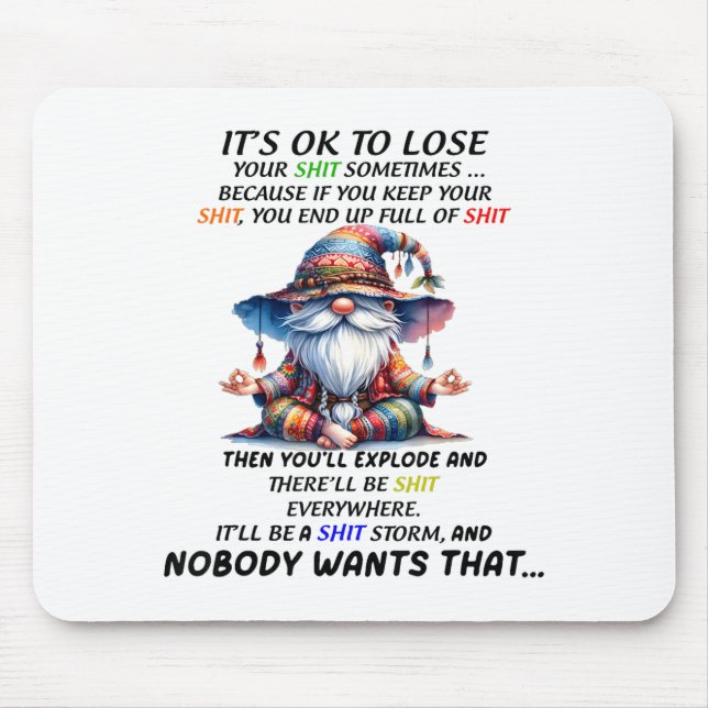 Tapis De Souris Gnome It's Ok To Lose Your Sometimes Because If Yo (Devant)