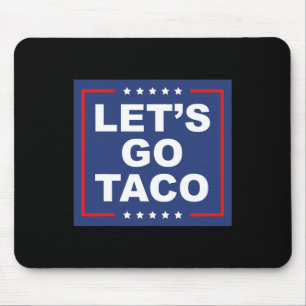 Tapis De Souris Go Taco - Drôle T. A. C. O. Design Ironic Sa