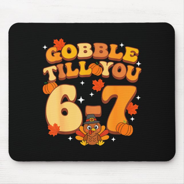 Tapis De Souris Gobble Till You 67 Thanksgiving Brainrot Meme Six  (Devant)