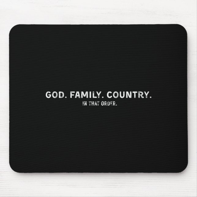 Tapis De Souris God Family Country In That Order  (Devant)