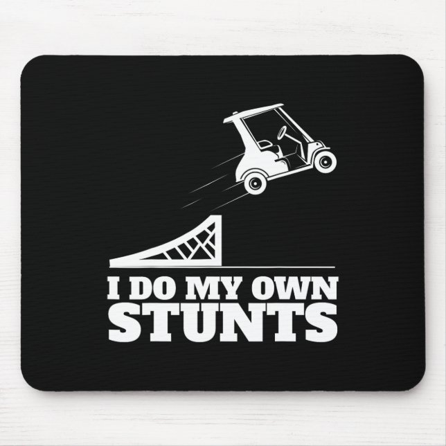 Tapis De Souris Golf Cart Accident I Do My Own Stunts Fun Present  (Devant)