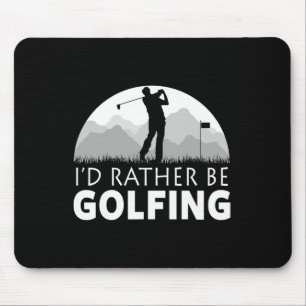 Tapis De Souris Golf Je préfère être en train de jouer au Golf Drô