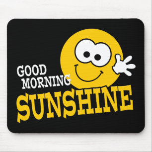 Tapis De Souris Good Morning Sunshine Mousepad