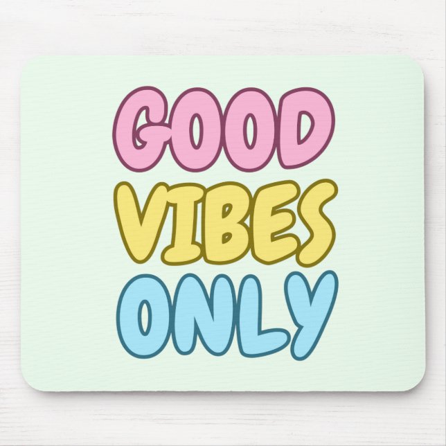 Tapis de souris Good Vibes Only (Devant)