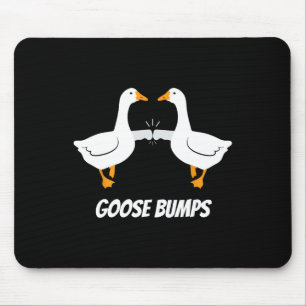 Tapis De Souris Goose Bumps Humoristique Conception De Pun Pour Pa