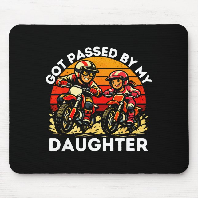 Tapis De Souris Got Ped By My Daughter Dirt Bike Motocross Dad Dau (Devant)