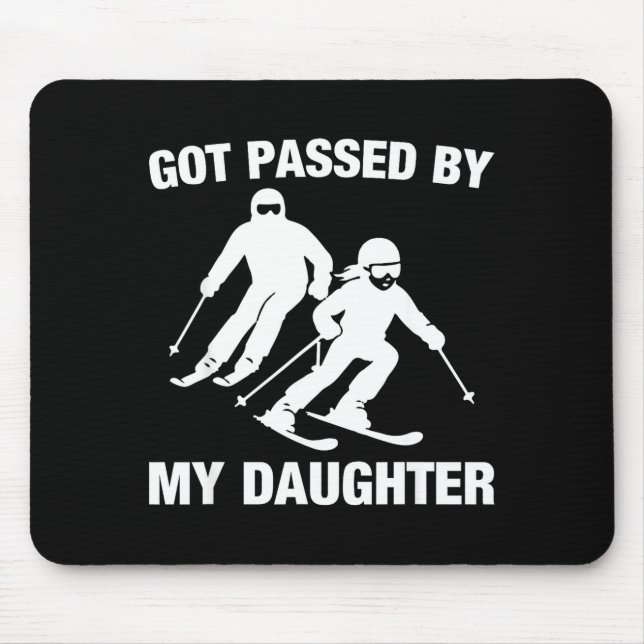 Tapis De Souris Got Ped By My Daughter Funny Skiing Family  (Devant)