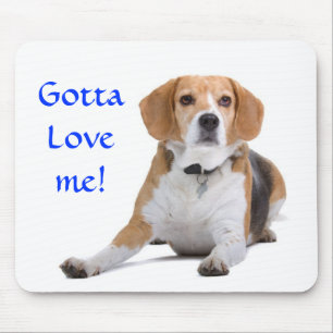 Tapis de souris Gotta Love Me Beagle