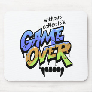 Tapis de souris graffiti « Sans café, c'est game o