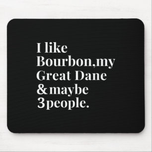 Tapis De Souris Grand Dane Funny Chien Propriétaire Bourbon Whiske
